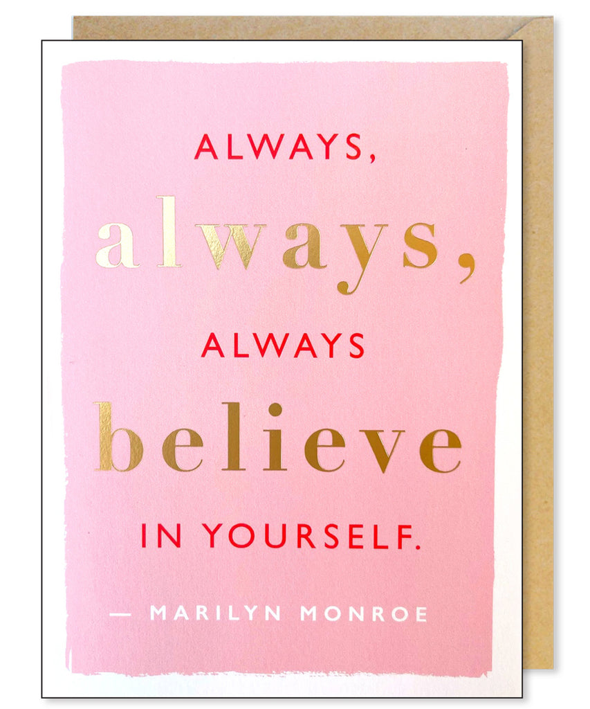Always, Always Believe - Marilyn Quote