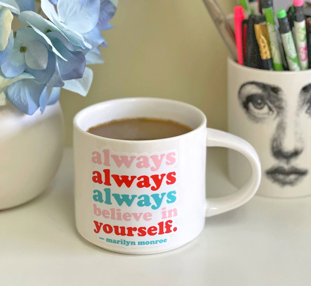 "Always, always" Quote Sticker (Marilyn Monroe)
